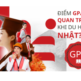 ĐIỂM GPA CÓ QUAN TRỌNG KHI DU HỌC NHẬT BẢN?